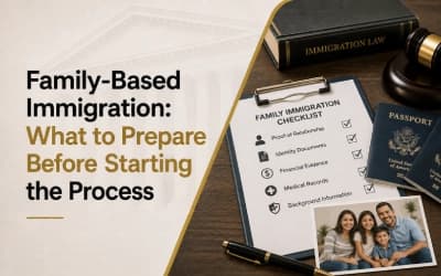 Family-Based Immigration: What to Prepare Before Starting the Process
